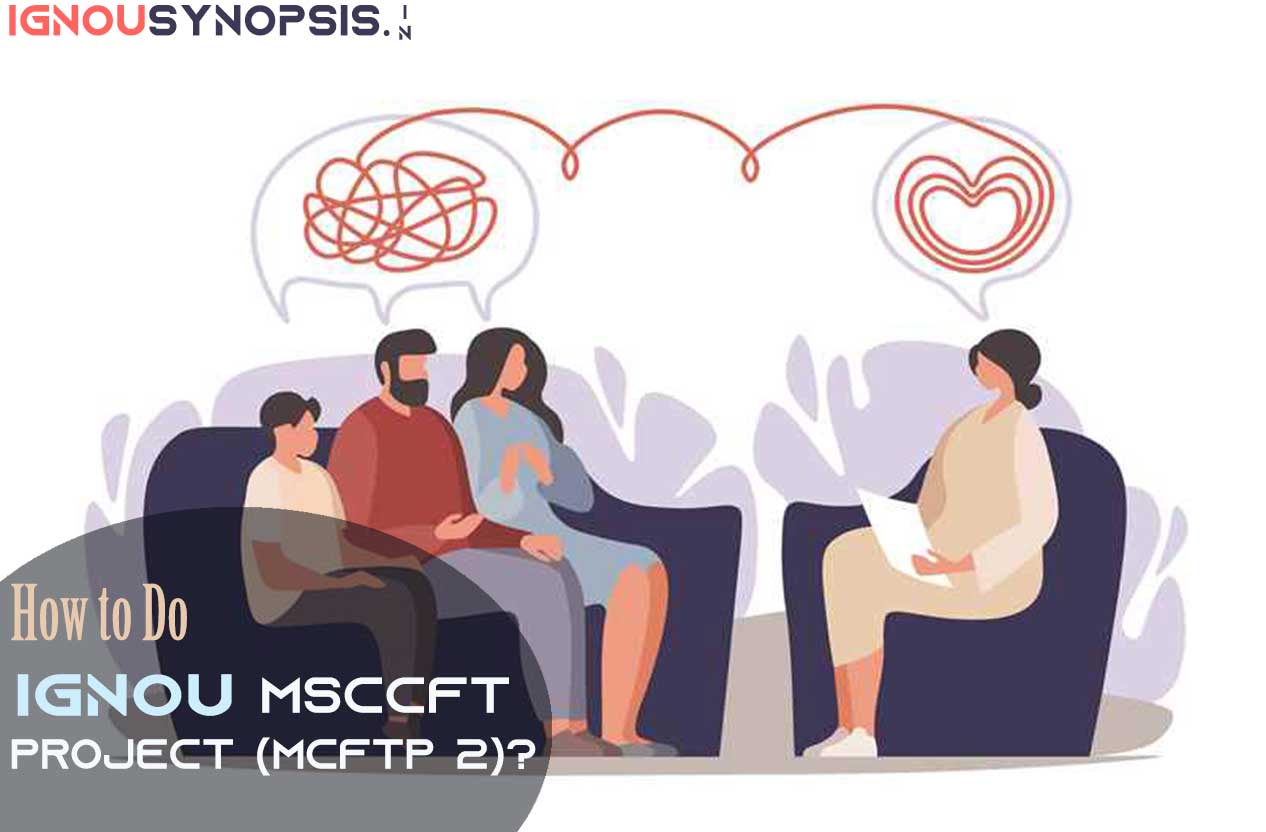 How to do IGNOU MSCCFT Project (MCFTP 2)?