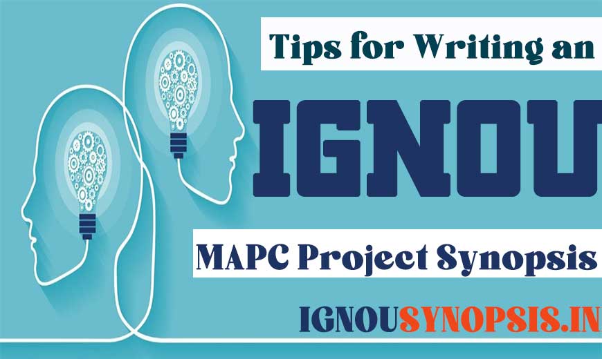 Tips that Makes Writing an IGNOU MAPC Project Extremely Simple