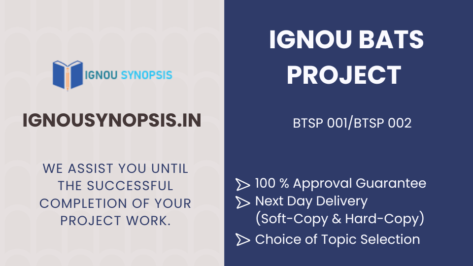IGNOU BATS Project | BTSP 001/BTSP 002