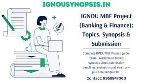 IGNOU MBF Project (Banking & Finance) - Topics, Synopsis & Submission